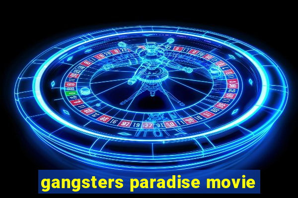 gangsters paradise movie