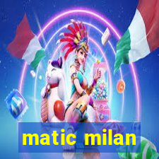 matic milan