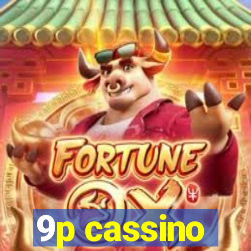 9p cassino