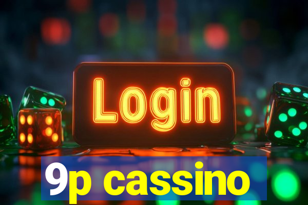 9p cassino