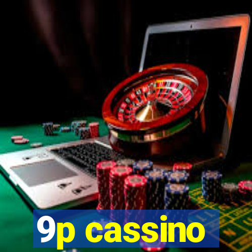 9p cassino