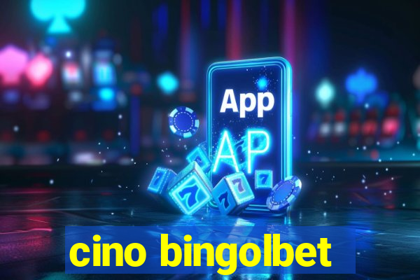 cino bingolbet