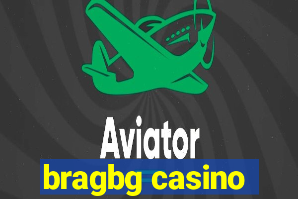 bragbg casino