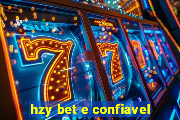 hzy bet e confiavel