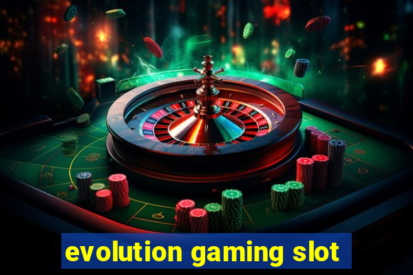 evolution gaming slot