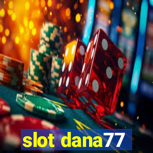 slot dana77