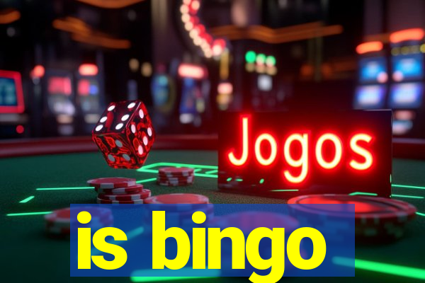 is bingo