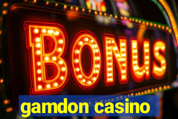 gamdon casino