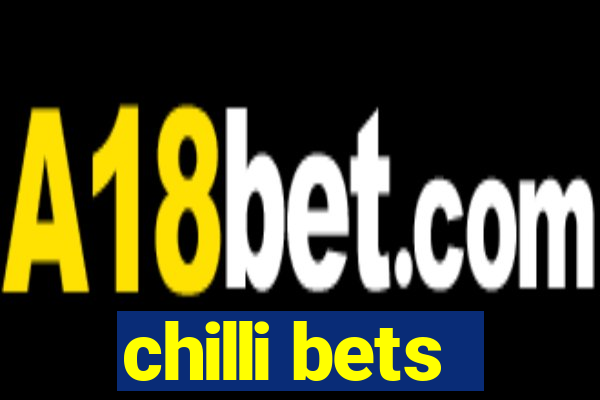 chilli bets