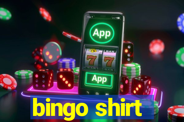 bingo shirt