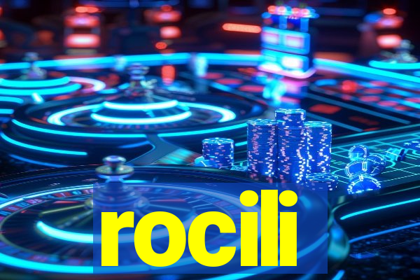 rocili