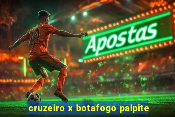 cruzeiro x botafogo palpite