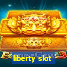 liberty slot