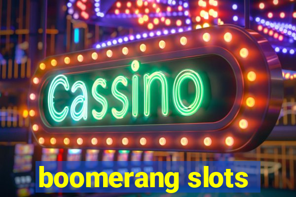 boomerang slots