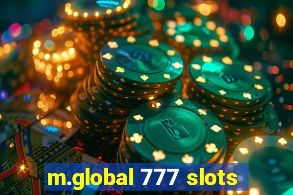 m.global 777 slots