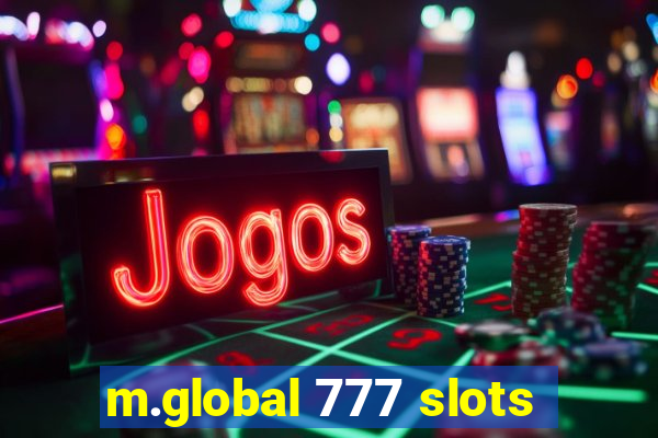 m.global 777 slots