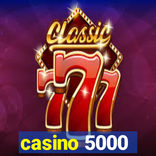 casino 5000