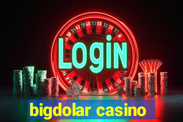 bigdolar casino