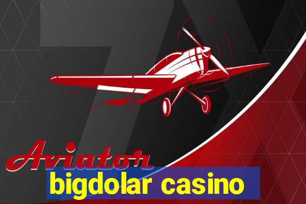 bigdolar casino