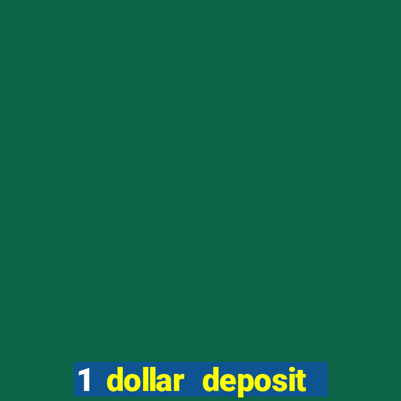 1 dollar deposit casino canada