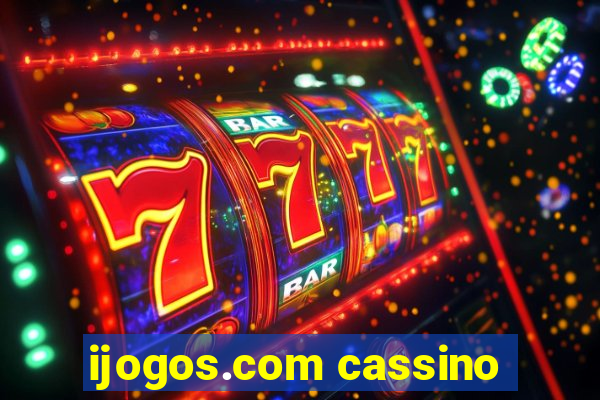 ijogos.com cassino