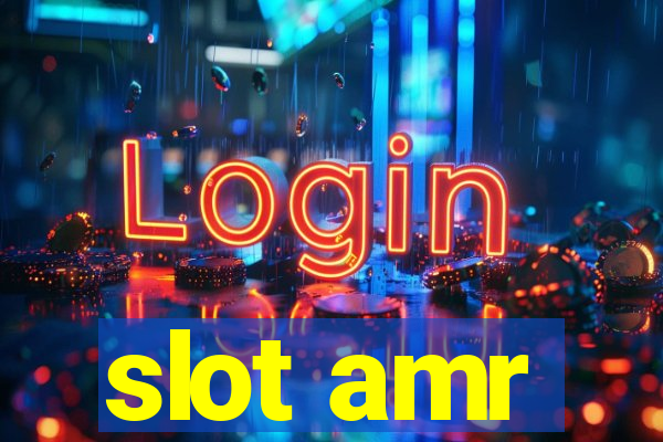 slot amr