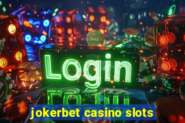 jokerbet casino slots