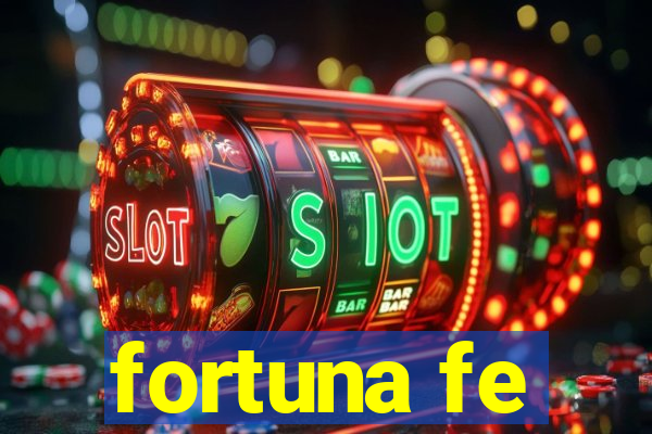 fortuna fe