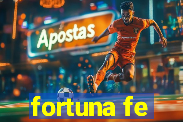 fortuna fe