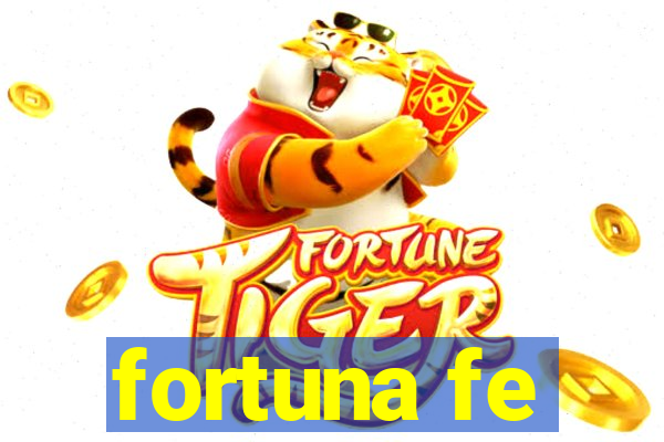 fortuna fe