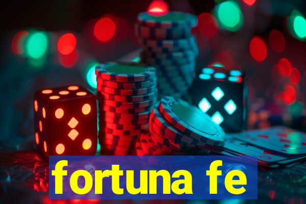 fortuna fe