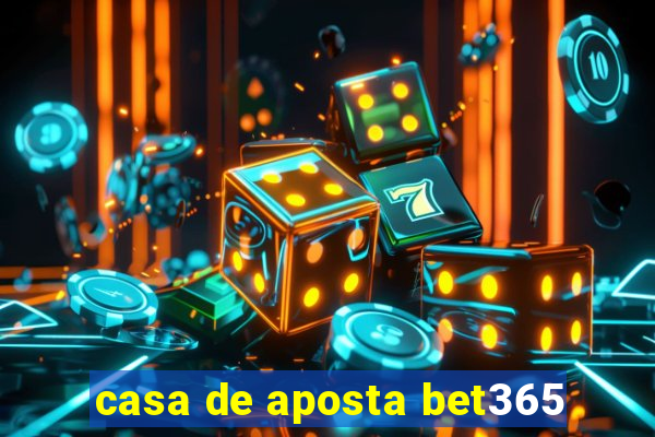 casa de aposta bet365