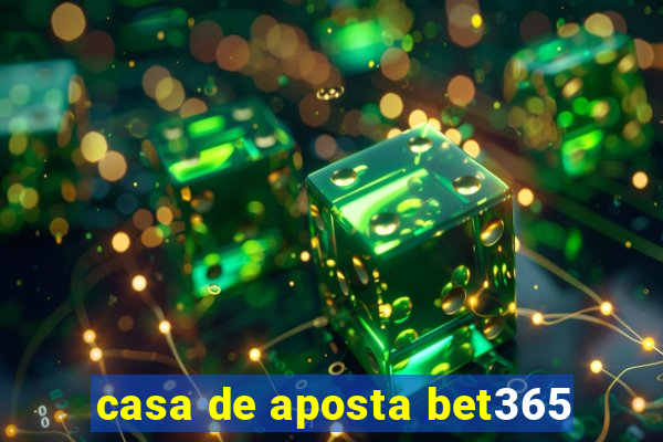 casa de aposta bet365