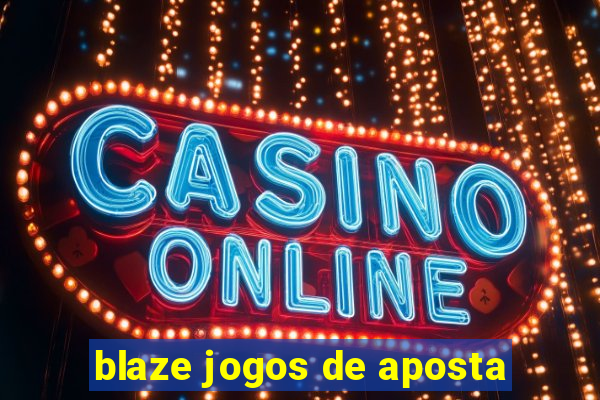 blaze jogos de aposta