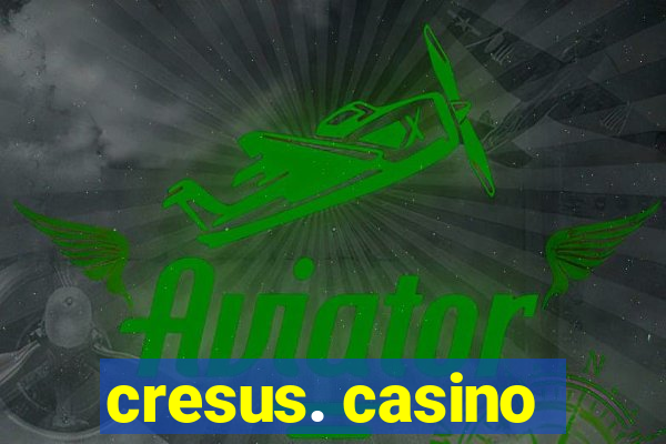 cresus. casino