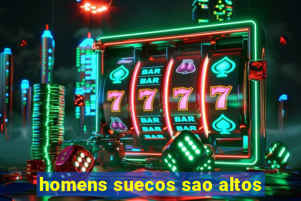 homens suecos sao altos