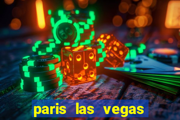 paris las vegas hotel and casino