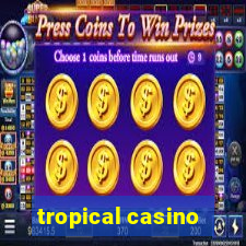 tropical casino