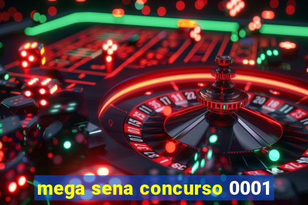 mega sena concurso 0001