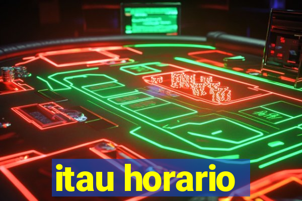 itau horario