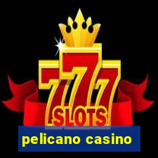 pelicano casino