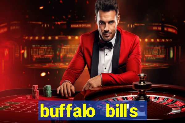 buffalo bill's resort and casino