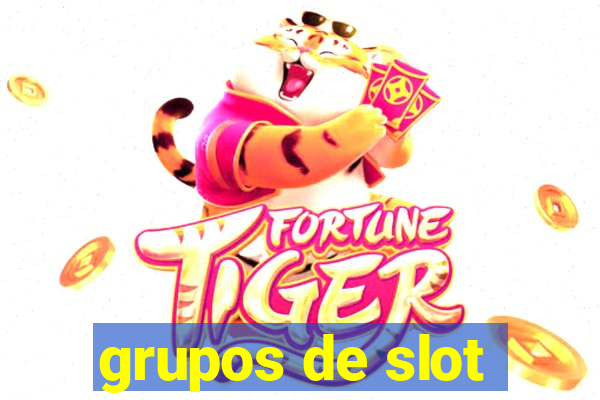 grupos de slot