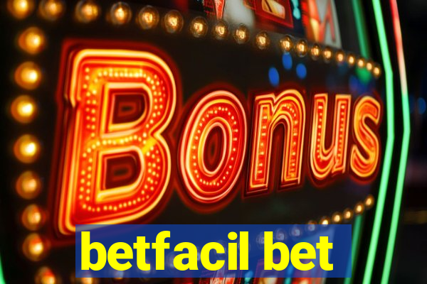 betfacil bet