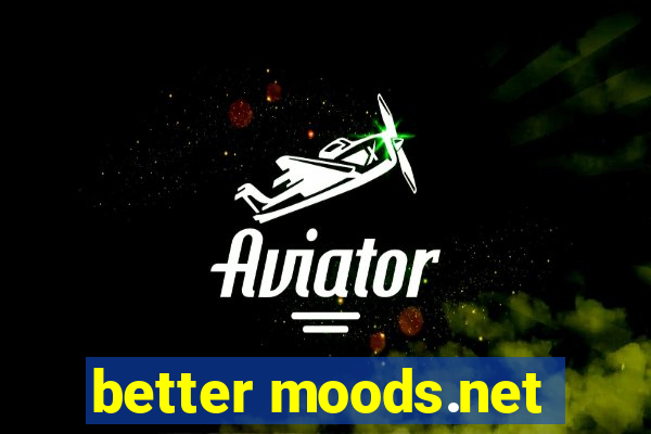 better moods.net