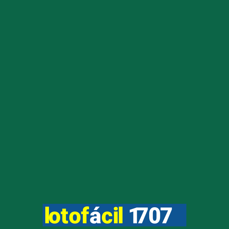 lotofácil 1707