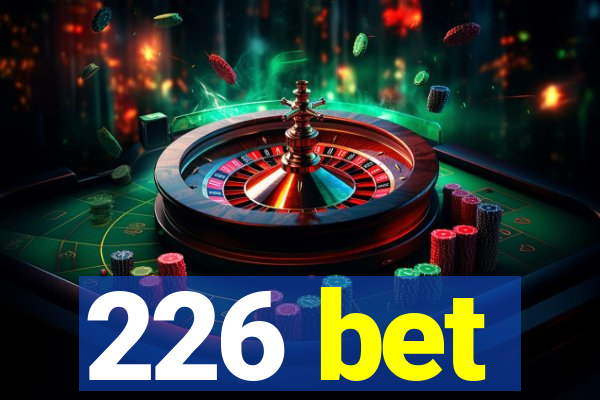 226 bet