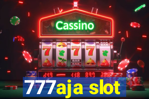 777aja slot