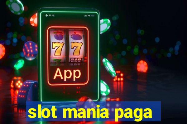 slot mania paga