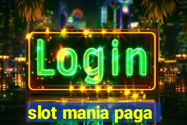 slot mania paga